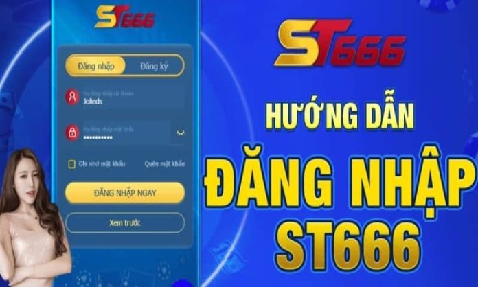 Hướng dẫn đăng nhập st666 - nhà cái hàng đầu Việt Nam