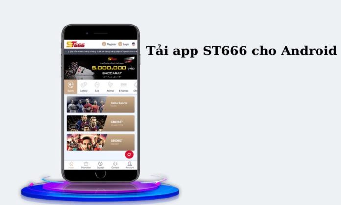 tai-app-st666-2 Tải app ST666 cho Android với trải nghiệm mượt mà